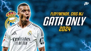 Kylian Mbappé ● GATA ONLY  FloyyMenor FT Cris MJ ᴴᴰ [upl. by Ainerol]