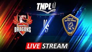 TNPL Live  DD vs NRK  Dindigul Dragons vs Nellai Royal Kings  LIVE MATCH TODAY SCORE AND UPDATE [upl. by Lisette]