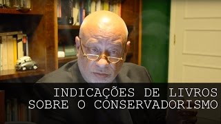 Indicações de livros sobre o conservadorismo  Luiz Felipe Pondé [upl. by Blakelee]