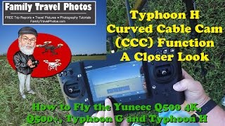 Yuneec Typhoon H Drone Curved Cable Cam Tutorial  A Closer Look at CCC [upl. by Daggett606]