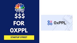 Crypto Startup 0xPPL Attracts Fresh Funds Led By Peak XV amp Other Key Investors [upl. by Niriam556]