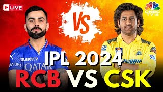 IPL 2024 LIVE RCB Vs CSK LIVE Match  MS Dhoni  Virat Kohli  RCB Vs CSK Score  IPL 2024  N18L [upl. by Yejus]