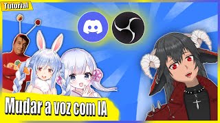 【Tutorial】Mudar a voz com inteligência artificial para usar no Discord e OBS Gratís  Voice Changer [upl. by Hsirahc660]