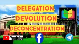 DEVOLUTION DECONCENTRATION DELEGATION DECENTRALISATION DIFFRENCES PUBLIC ADMINISTRATION UGC NET [upl. by Lester]