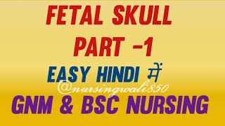 Fetal skull part1 for GNM 3rd year and bsc nursing OBG important topic easy explaination [upl. by Enyahs916]