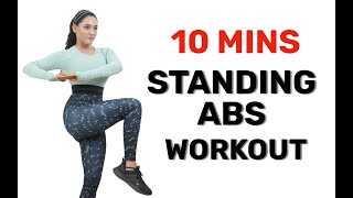 10 Mins Standing Abs Workout To Flatten Your Tummy and Lose Weight  No Equipment No Repeats [upl. by Rape]