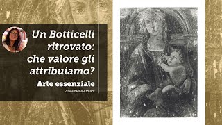 Un Botticelli ritrovato che valore gli attribuiamo [upl. by Grodin]