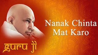 Nanak Chinta Mat Karo  Guruji Bhajans  Guruji World of Blessings [upl. by Yrtnahc65]