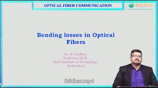 LEC05 Optical Fiber Communication  Bending losses in Optical Fiber By Dr B Sridhar [upl. by Magdalena]