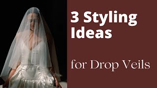 3 Ways Brides Styled a Long Drop Wedding Veil in their Hair Cathedral Veil Inspiration [upl. by Perkins]