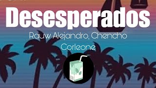 Rauw Alejandro Chencho Corleone  Desesperados Letras [upl. by Gargan476]