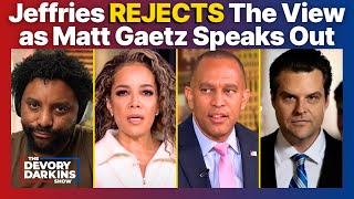 The View STUNNED by Hakeem Jeffries as Matt Gaetz Speaks out [upl. by Ixela779]