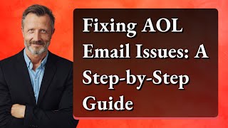 Fixing AOL Email Issues A StepbyStep Guide [upl. by Acirre]