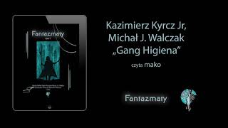 Kazimierz Kyrcz Jr amp Michał J Walczak  quotGang Higienaquot [upl. by Vickie]