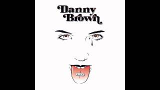 Danny Brown  Bruiser Brigade feat Dopehead [upl. by Cacia]