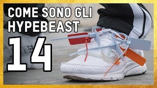 COME SONO GLI HYPEBEAST  EPISODIO 14 SPECIALE 100000 ISCRITTI 110 [upl. by Asir856]