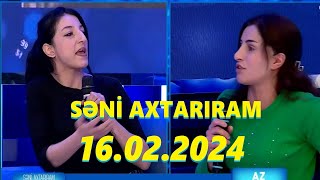 Səni axtarıram 16022024 Tam veriliş  Seni axtariram 16022024 Tam verilish [upl. by Kwasi]