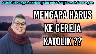 Mengapa Harus ke Gereja Katolik  Romo Albertus Joni SCJ  Lampung [upl. by Shawnee646]