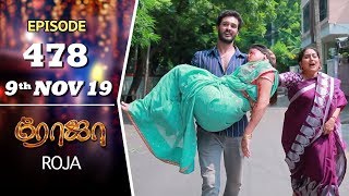 ROJA Serial  Episode 478  9th Nov 2019  Priyanka  SibbuSuryan  SunTV Serial Saregama TVShows [upl. by Eirrab153]