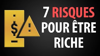 7 Risques À Prendre Si Vous Voulez Devenir Riche [upl. by Durrace]