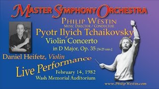 Daniel Heifetz plays Tchaikovsky Violin Concerto with Master Symphony Orch Philip Westin conductor [upl. by Vasta]