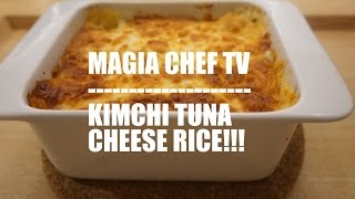 마지아셰프의 김치참치도리아 간단하게 만들기Kimchi tuna cheese rice [upl. by Pallas]