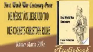 Die Weise von Liebe und Tod des Cornets Christoph Rilke Rainer Maria Rilke audiobook [upl. by Yarezed]