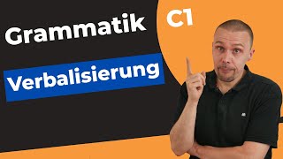 Verbalisierung basics und wie sie dir in der Prüfung hilft  Grammatik B2C1 [upl. by Reider]