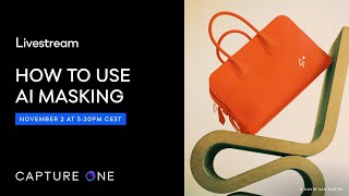 Capture One Livestream  How to use AI Masking [upl. by Ehctav]