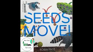 Seeds Move by Robin Page  READ ALOUD  CHILDRENS BOOK [upl. by Enelram]