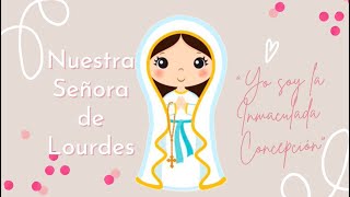 Nuestra Señora de Lourdes 💖💖💖 [upl. by Eelrefinnej245]