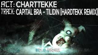 Capital Bra  Tilidin HardTekk Remix [upl. by Gnehs]