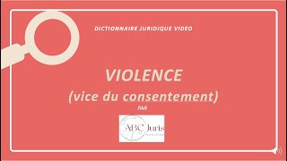 VIOLENCE vice du consentement contrat 🔤 [upl. by Baugh]