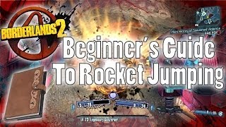 Borderlands 2  Beginners Guide To Rocket Jumping [upl. by Kamp]