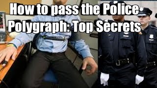 Secrets to Passing the Police Polygraph Test [upl. by Norene]