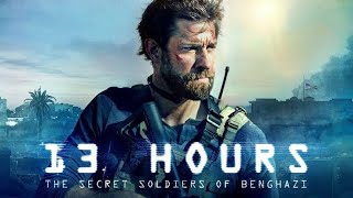 13 Hours The Secret Soldiers of Benghazi 2016 Movie  James John Krasinski  Review And Facts [upl. by Essie974]