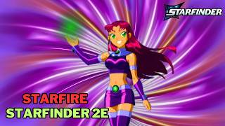 How to Play Starfire in Pathfinder 2e DC [upl. by Arihday]