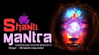 SHANTI MANTRA  SARVESHAM SVASTIR BHAVATU  PEACEFUL MANTRA  VERY BEAUTIFUL SONG [upl. by Seel]