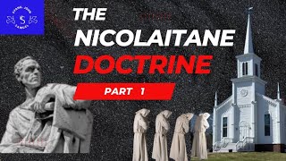 The Nicolaitan Doctrines Who Were The Nicolaitans Evangelist John Samuel [upl. by Inattyrb]