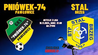 NA ŻYWO GKS PNIÓWEK74 PAWŁOWICE  BTP STAL BRZEG [upl. by Cohlier]