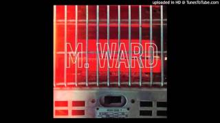 M Ward  Little Baby 2016 [upl. by Vin]