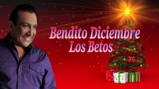 Bendito Diciembre los betos letra [upl. by Blau448]