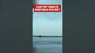 Can TNT Creat Surfable Waves knowledge interestingfacts facts shorts [upl. by Hak218]