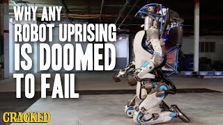 Why Any Robot Uprising Is Doomed To Fail  Cracked Responds [upl. by Nnylarej58]