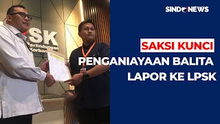 Saksi Kunci Penganiayaan Balita Lapor ke LPSK  Sindo Siang 0208 [upl. by Lardner]