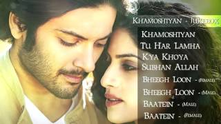 Khamoshiyan Jukebox Full Songs Arijit Singh Ankit Tiwari Jeet Gannguli Prakriti Kakar [upl. by Isus]