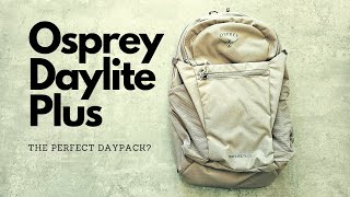 Osprey Daylite Plus The Perfect Daypack A Detailed Look [upl. by Dallis]