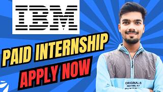 IBM Internships  Paid Internships  Internships for College Students  Internships 2024 [upl. by Jenness626]