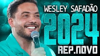 WESLEY SAFADÃO 2024  REPERTÓRIO NOVO 2024  CD NOVO  MÚSICAS NOVAS [upl. by Ttennej]