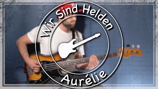 Wir Sind Helden  Aurélie  Bass Cover  Tutorial [upl. by Ammej412]